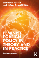 Feminist Foreign Policy in Theory and in Practice: An Introduction 1032281669 Book Cover