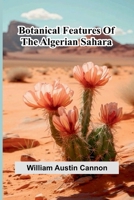 Botanical Features Of The Algerian Sahara 9358714506 Book Cover