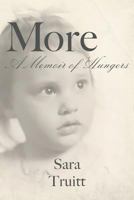 More: A Memoir of Hungers 1976568145 Book Cover