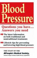 Blood Pressure: Questions You Have...Answers You Need 1882606612 Book Cover