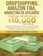 Dropshipping, Amazon FBA, Marketing de Afiliados 195369358X Book Cover