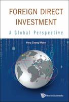 Foreign Direct Investment: A Global Perspective 981458360X Book Cover