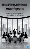 Organizational Conundrums & Paradoxes (Revised) 9375429768 Book Cover