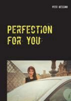 Perfection for you: maybe 3740734051 Book Cover