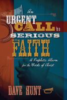 An Urgent Call to a Serious Faith 1928660339 Book Cover
