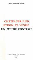 Chateaubriand, Byron Et Venise: Un Mythe Conteste 2707804452 Book Cover