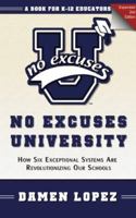 No Excuses University: How Six Exceptional Systems Are Revolutionizing Ours Schools 0984215433 Book Cover