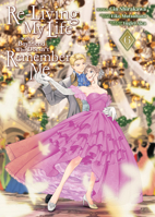 Re-Living My Life with a Boyfriend Who Doesn't Remember Me (Manga) Vol. 6 B0FLCBN281 Book Cover