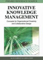 Innovative Knowledge Management: Concepts for Organizational Creativity and Collaborative Design 1605667013 Book Cover