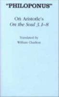 'Philoponus' On Aristotle's "On The Soul 3. 1 8" 0801436885 Book Cover