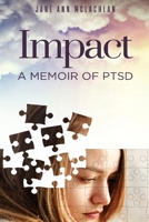 Impact: A Memoir of PTSD 1999383664 Book Cover