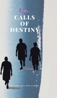 fake CALLS OF DESTINY: A Flashback on a Fortess of Truth and Its Fracture B0DNW1Y49L Book Cover