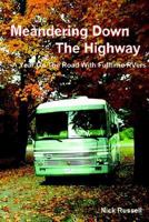 Meandering Down The Highway - A Year On The Road With Fulltime RVers 1503157512 Book Cover