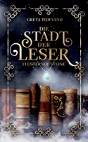 Die Stadt der Leser: Flüsternde Steine 3752671440 Book Cover