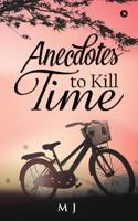 Anecdotes to Kill Time 1946515450 Book Cover
