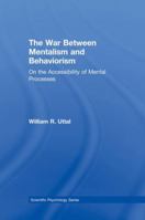 The War Between Mentalism and Behaviorism: On the Accessibility of Mental Processes 1138003360 Book Cover