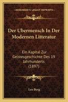 Der Ubermensch In Der Modernen Litteratur: Ein Kapital Zur Geistesgeschichte Des 19 Jahrhunderts (1897) 1275166288 Book Cover