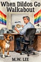 When Dildos Go Walkabout B0GMZ5LFRM Book Cover