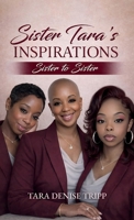 Sister Tara's Inspirations, Sister to Sister B0GPS4DK77 Book Cover