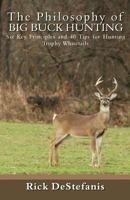 The Philosophy of Big Buck Hunting: Six Key Principles and 40 Tips for Hunting Trophy Whitetails 1456306685 Book Cover