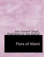 Flora of Miami 1017898294 Book Cover