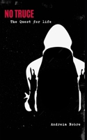 No Truce: Quest For Life B0GCCZRQGN Book Cover