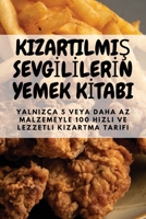 KizartilmiŞ Sevgİlİlerİn Yemek Kİtabi 1835647952 Book Cover