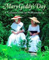 Mary Geddy's Day: A Colonial Girl in Williamsburg 0439142660 Book Cover