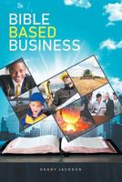 Bible Based Business 154349501X Book Cover