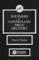 Polymers for Controlled Drug Delivery 0367450755 Book Cover