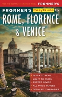 Frommer's Easyguide to Rome, Florence and Venice 2021 1628875259 Book Cover