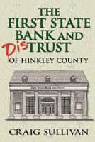 First State Bank and Distrust of Hinkley County 1625503083 Book Cover