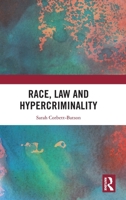 Race, Law and Hypercriminality 103299195X Book Cover