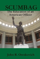 Scumbag: The Education of an American Officer 0999319205 Book Cover