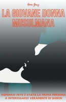 La Giovane Donna Musulmana (Italian Edition) B0CSN8VXFC Book Cover