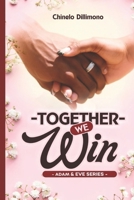 TOGETHER WE WIN: Adam & Eve Series B0FCYPDQ9Y Book Cover