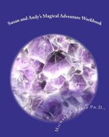 Susan and Andy's Magical Adventure Workbook 145377145X Book Cover