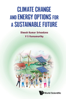 Climate Change and Energy Options for a Sustainable Future 9811233470 Book Cover