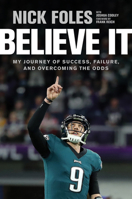 Believe It: My Journey of Success, Failure, and Overcoming the Odds 1496436490 Book Cover