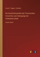Die Geschichtsquellen Der Preu Ischen Vorzeit Bis Zum Untergange Der Ordensherrschaft 3368281348 Book Cover
