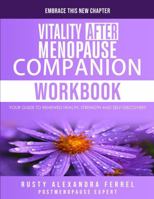 Vitality after Menopause Companion Workbook: Embrace this new Chapter 1640598308 Book Cover