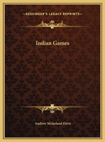 Indian Games: an historical research 1595406042 Book Cover