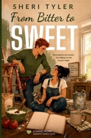 From Bitter to Sweet 1633030261 Book Cover
