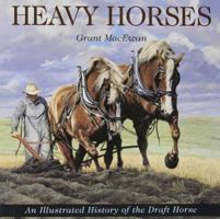 Heavy Horses: Highlights of Their History (Western Canadian Classics) 1894004744 Book Cover