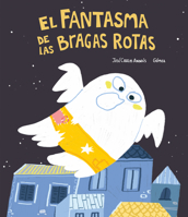 El Fantasma de Las Bragas Rotas 8418599421 Book Cover
