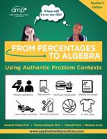From Percentages to Algebra - Teacher's Edition : Using Authentic Problem Contexts 1547194448 Book Cover