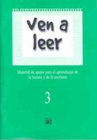 Ven a leer, 3: Material de apoyo para el aprendizaje de la lectura y la escritura (Spanish Edition) 8432307688 Book Cover