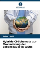Hybride CI-Schemata zur Maximierung der Lebensdauer in WSNs (German Edition) 6208693993 Book Cover