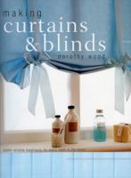 Making Curtains & Blinds 1842154214 Book Cover