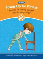 Power Up for Fitness: Exercise for Playing Stronger and Running Longer 1634404092 Book Cover